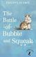Battle of Bubble and Squeak, The